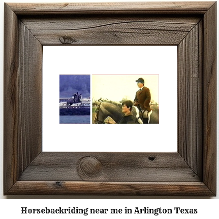 horseback riding near me in Arlington, Texas